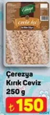 ÇEREZYA KIRIK CEVİZ 250 G fiyat ve kampanya bilgisi